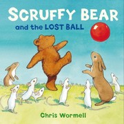 Cover of: Scruffy Bear and the Lost Ball by 