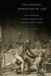 The CounterRevolution of 1776 by Gerald Horne, Larry Herron