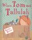 Cover of: When Tom Met Tallulah