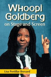 Cover of: Whoopi Goldberg on Stage and Screen