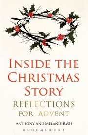 Inside the Christmas Story by Melanie Bash