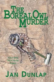 Cover of: The Boreal Owl Murder A Bob White Birder Murder Mystery by 