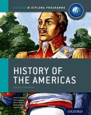 Cover of: Ib History of the Americas Course Book Oxford Ib Diploma Programme