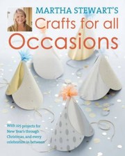 Cover of: Martha Stewarts Crafts for All Occasions