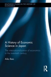 Cover of: A History of Economic Science in Japan
            
                Routledge Studies in the History of Economics