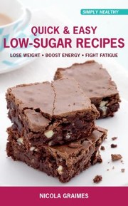 Cover of: Quick  Easy LowSugar Recipes
            
                Simply Healthy