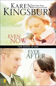 Cover of: Even Now Ever After Two Books In One by 