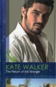 Cover of: The Return of the Stranger Kate Walker