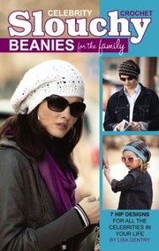 Cover of: Crochet Celebrity Slouchy Beanies for the Family