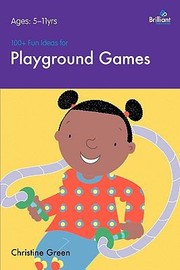 Cover of: 100 Fun Ideas for Playground Games