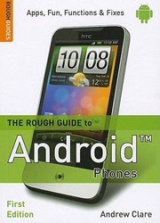 The Rough Guide to Android Phones
            
                Rough Guides Reference by Andrew Clare