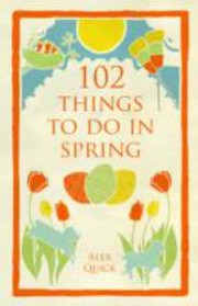 Cover of: 102 Things to Do in Spring