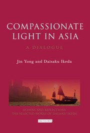 Cover of: Compassionate Light in Asia
            
                Echoes and Reflections The Selected Works of Daisaku Ikeda Hardcover