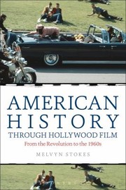 American History Through Hollywood Film by Melvyn Stokes