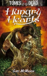Cover of: Hungry Hearts
            
                Tomes of the Dead by 
