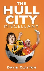 Cover of: The Hull City Miscellany David Clayton