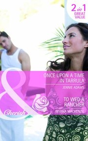 Cover of: Once Upon a Time in Tarrula Jennie Adams to Wed to Rancher