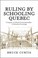 Cover of: Ruling by Schooling Quebec