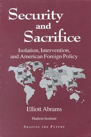 Cover of: Security and sacrifice by Elliott Abrams