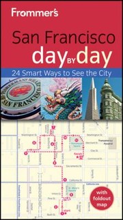 Cover of: Frommers San Francisco Day by Day With Foldout Map
            
                Frommers Day by Day San Francisco