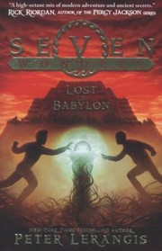 Lost in Babylon
            
                Seven Wonders by Peter Lerangis