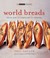 Cover of: World Breads
            
                Small Book of Good Taste