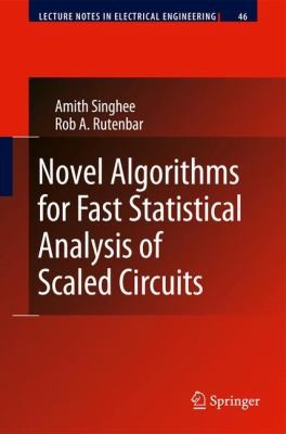 Novel Algorithms for Fast Statistical Analysis of Scaled Circuits 2009