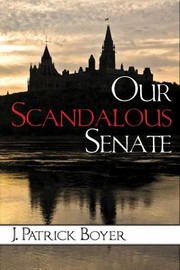 Our Scandalous Senate by J. Patrick Boyer