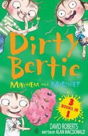 Dirty Bertie by Alan MacDonald