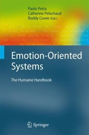 Cover of: Emotion Oriented Systems The Humaine Handbook With 35 Tables