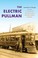 Cover of: The Electric Pullman
            
                Railroads Past and Present