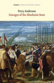 Cover of: Lineages of the Absolutist State
            
                Verso World History by 