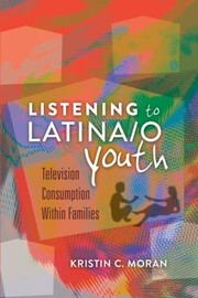 Listening to LatinaO Youth by Kristin Clare Engstran Moran