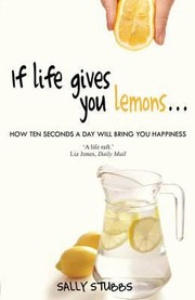 Cover of: If Life Gives You Lemons