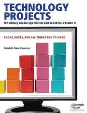 Technology Projects for Library Media Specialist and Teachers Volume II by Patricia Ross Conover