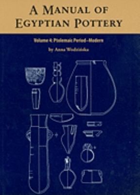 A Manual of Egyptian Pottery Volume 4 Aera Field Manual