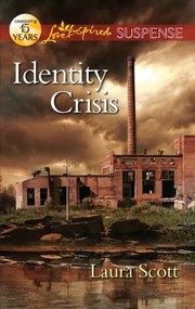 Identity Crisis by Laura Scott