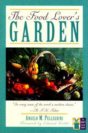 Cover of: The food-lover's garden by Angelo M. Pellegrini