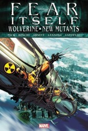 Cover of: WolverineNew Mutants
            
                Fear Itself
