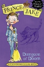 Cover of: Dungeon of Doom
            
                Prince Jake