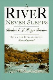 Cover of: A river never sleeps by Roderick Langmere Haig-Brown