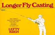 Longer fly casting by Lefty Kreh