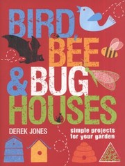 Bird Bee  Bug Houses by Derek Jones