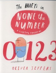 Cover of: The Hueys  None the Number by Oliver Jeffers