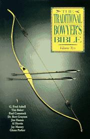 The Traditional Bowyer's Bible (Volume 2) by Jim Hamm