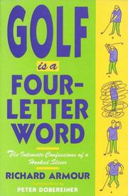 Cover of: Golf is a Four-Letter Word by Richard Willard Armour