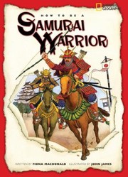 Cover of: How to Be a Samurai Warrior
            
                How to Be National Geographic Paperback