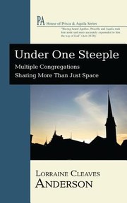 Cover of: Under One Steeple
            
                House of Prisca and Aquila by Lorraine Cleaves Anderson