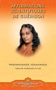 Cover of: Affirmations Scientifiques de Guerison by [by] Paramahansa Yogananda.