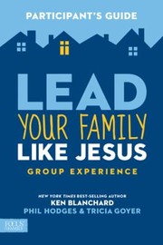 Cover of: Lead Your Family Like Jesus Group Experience Participants Guide
